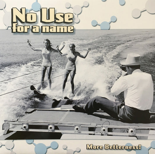 No Use For A Name – More Betterness! - LP - 2017 - Fat Wreck Chords – FAT593-1