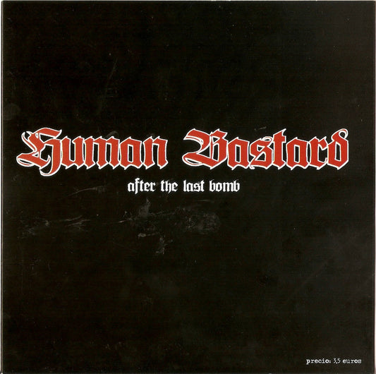 Human Bastard – After The Last Bomb - 7" - 2004 - Difusión Libertaria La Idea – La Idea 028