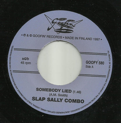 Slap Sally Combo – Somebody Lied - 7" - 1997 - Goofin' Records – GOOFY 580 - Como Nuevo / Like New (M- / Generic)