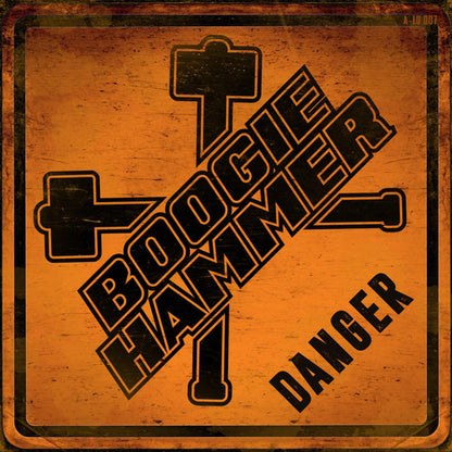 Boogie Hammer – Danger - 7" - 2020 - A-Lo Records – A-LO 007