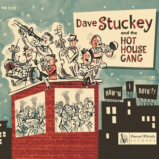 Dave Stuckey And The Hot House Gang – How'm I Doin'?! - CD - Digipak - 2015 - Peanut Whistle Records – PW 5132 - USADO / USED (M- / M-)