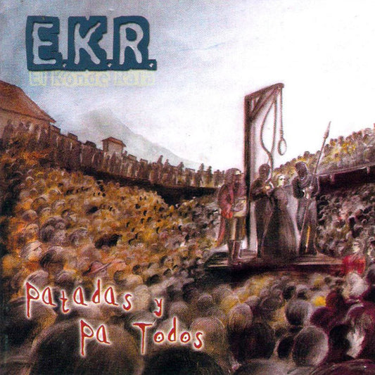E.K.R. - El Konde Rata – Patadas Y Pa Todos - CD - Nuevo sin usar pero no precintado / New and unplayed but not sealed.