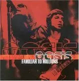 Oasis - Familiar to Millions - CD - CD Muy Buen Estado / Portada Muy Buen Estado (VG+/VG+)