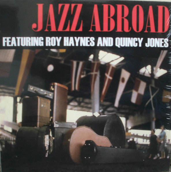 Roy Haynes And Quincy Jones ‎– Jazz Abroad - LP - Transparente / Clear - 2014 - Doxy ‎– ACV 2027 - NUEVO - PRECINTADO / NEW – SEALED.
