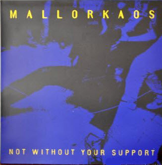 Mallorkaos – Not Without Your Support - LP - Blanco / White - 2002