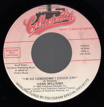 Hank Williams – I'm So Lonesome I Could Cry / Hey Good Lookin' - 7" - 1986 - Collectables – COL 4259 - Vinilo Como Nuevo / Portada Genérica (M-/Generic)