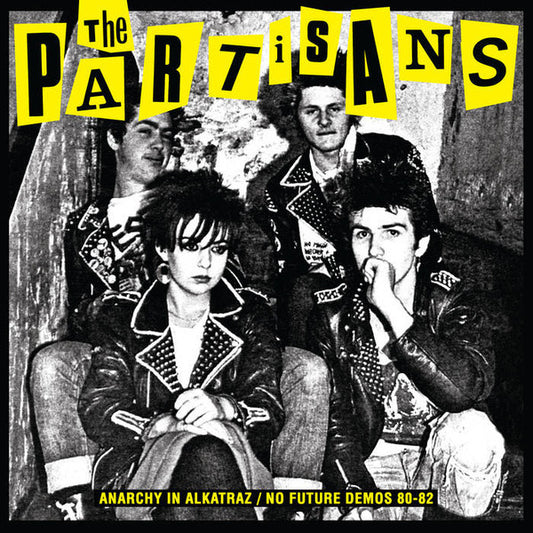 The Partisans - Anarchy In Alkatraz / No Future Demos 80-82 (LP, Comp, Ltd)