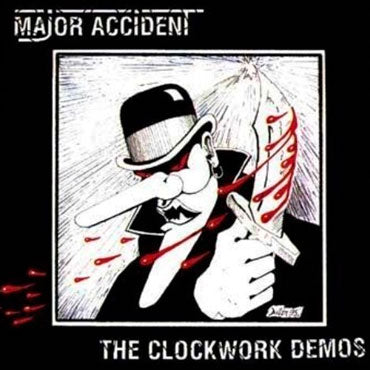 MAJOR ACCIDENT The Clockwork Demos LP