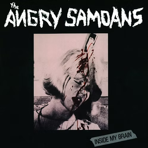 THE ANGRY SAMOANS LP Inside My Brain + Bonus Tracks