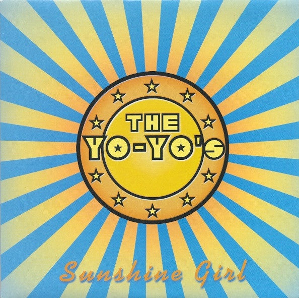 The Yo-Yo's ‎– Sunshine Girl - 7" - 2001 - Sub Pop ‎– SP557