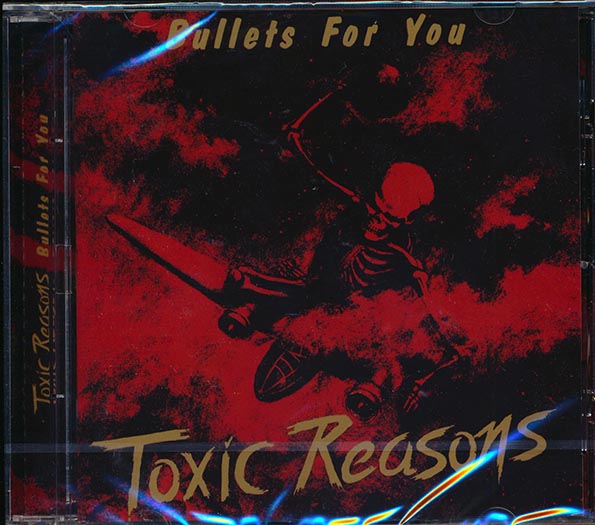 Toxic Reasons – Bullets For You - CD