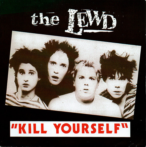 The Lewd – Kill Yourself - 7" - Green And Yellow Swirly - 2003 - Scratched Records – SCRATCH-ME-101, Rockin' Bones – ron051 - Muy Buen Estado / Very Good Condition (M / VG+)