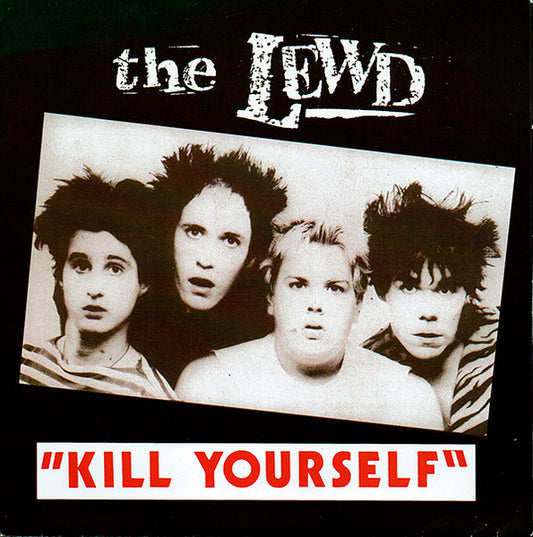 The Lewd – Kill Yourself - 7" - Green And Yellow Swirly - 2003 - Scratched Records – SCRATCH-ME-101, Rockin' Bones – ron051 - Muy Buen Estado / Very Good Condition (M / VG+)