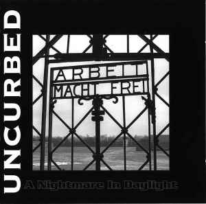 Uncurbed ‎– A Nightmare In Daylight - CD - 2003 - Crimes Against Humanity Records ‎– CAHRECS030