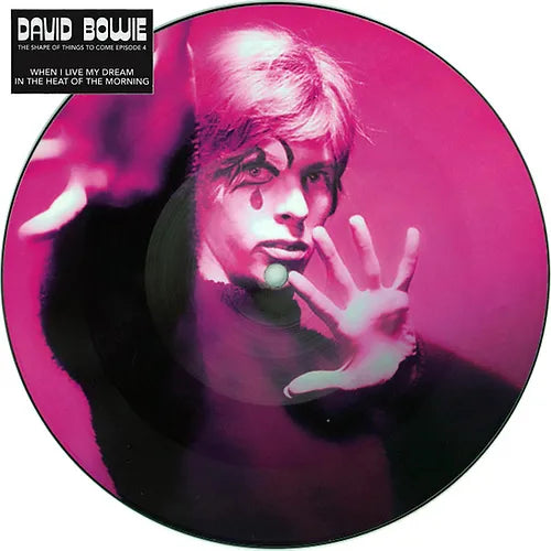 DAVID BOWIE 7" The Shape Of Things To Come Episode 4 (Picture Disc)