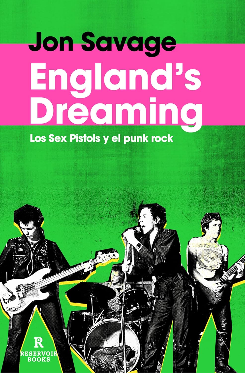 England's Dreaming: Sex Pistols y el Punk Rock - Libro