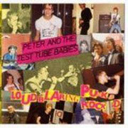 PETER AND THE TEST TUBE BABIES Loud Blaring punkrock CD