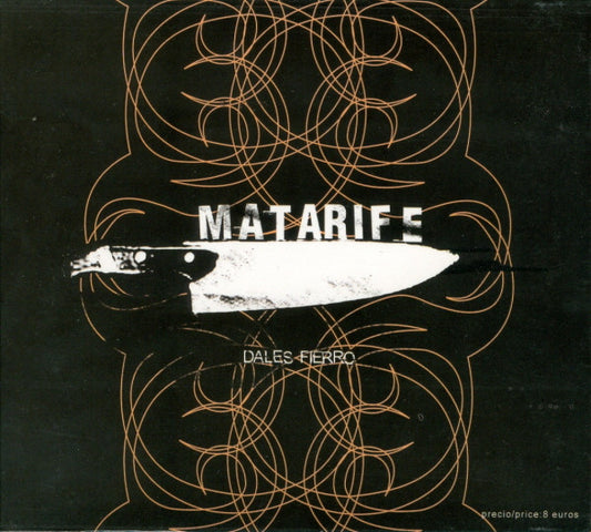 Matarife – Dales Fierro - CD, EP, Digipack - 2004 - Difusión Libertaria La Idea – DLLI-30
