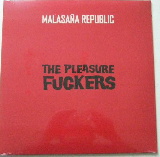 The Pleasure Fuckers - Malasaña Republic (LP, Album, Comp)