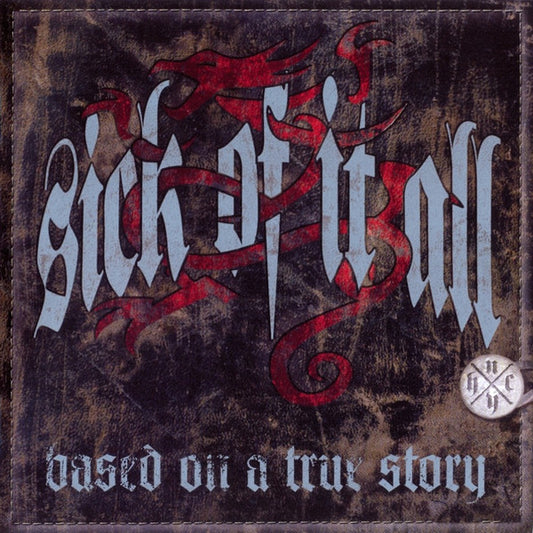 Sick Of It All – Based On A True Story - CD