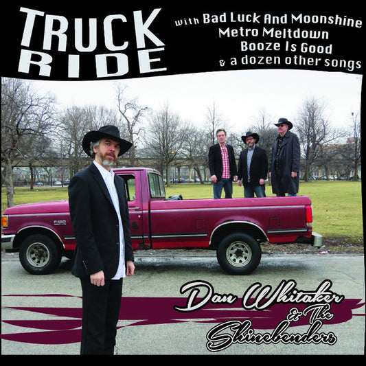 Dan Whitaker & The Shinebenders – Truck Ride - CD- Digipak - NUEVO / PRECINTADO - NEW / SEALED.