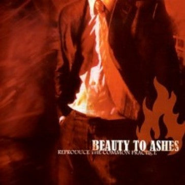 Beauty To Ashes – Reproduce The Common Practice - CD - Digipak - 2002 - Pluto Records – PLU-014 - CD Muy Buen Estado (VG+) / Portada Muy Buen Estado (VG+)