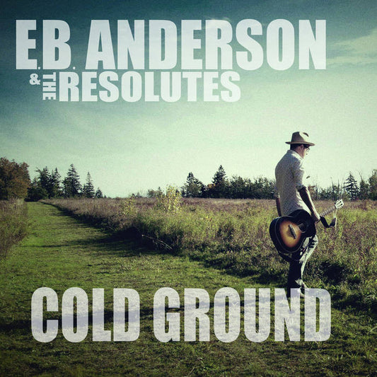 E.B. Anderson And The Resolutes – Cold Ground - CD - Cardboard Sleeve - NUEVO / PRECINTADO - NEW / SEALED.
