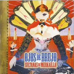 Ojos de Brujo ‎– Sultanas De Merkaillo - CD, Maxi-Single, Promo, Enhanced - 2006 - Diquela Records ‎– DQR008, Play It Again Sam [PIAS] ‎– 449.3021.322 - CD Muy Buen Estado (VG+) / Portada Muy Buen Estado (VG+)
