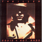 EDDIE & THE HOT RODS: Thriller CD