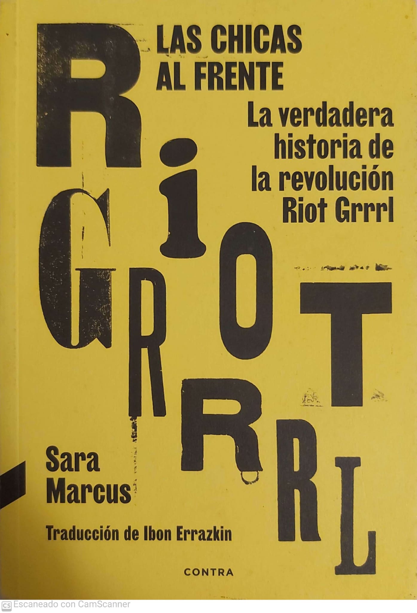 Las chicas al frente: La verdadera historia de la revolución Riot Grrrl - Libro / Book