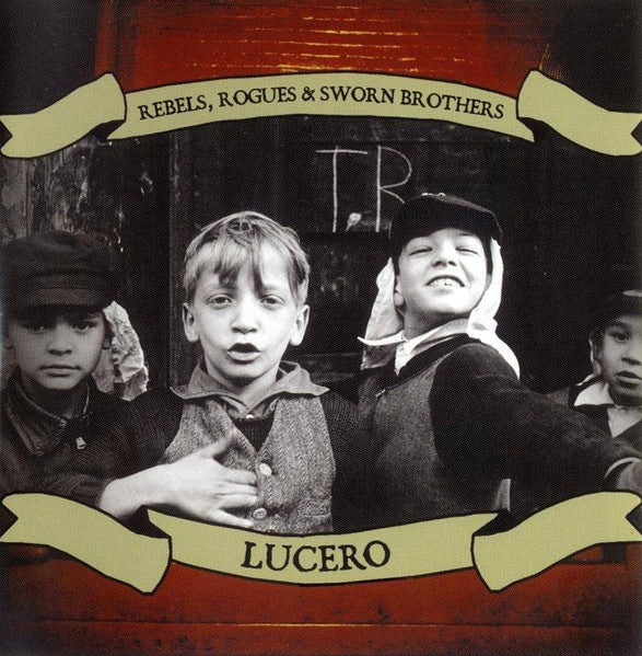 Lucero – Rebels, Rogues & Sworn Brothers - CD - 2006 - Bittersweet Recordings – BS-044-CD