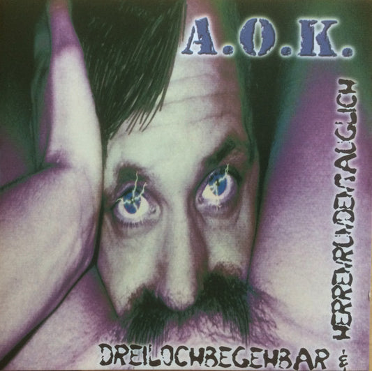 A.O.K. – Dreilochbegehbar & Herrenrundentauglich - CD - 2005 - Locomotive Records – LM247