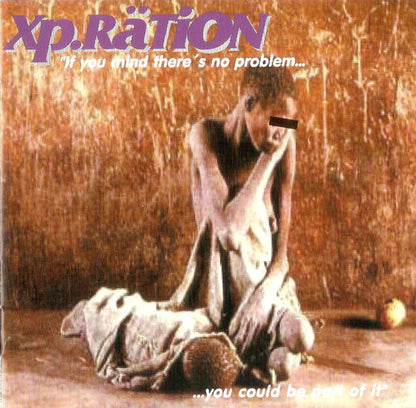 Xp.Rätion – If You Mind There's No Problem... You Could Be Part Of It - CD - NUEVO - PRECINTADO / NEW – SEALED.