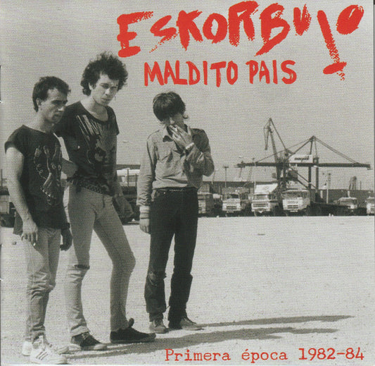 Eskorbuto - Maldito País (Primera Época 1982-84) (2xCD, Comp, RE)
