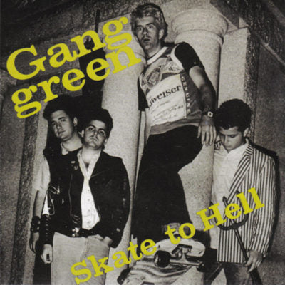 Gang Green - Skate To Hell - 7" - Taang! Records