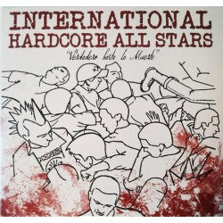 INTERNATIONAL HARDCORE ALL STARS ‎– Verdadero Hasta La Muerte - LP