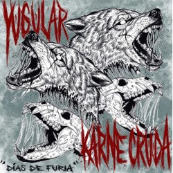 KARNE CRUDA / YUGULAR – Días De Furia - LP