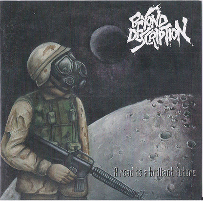 Beyond Description – A Road To A Brilliant Future - CD - 2004 - Crimes Against Humanity Records – CAHRECS020