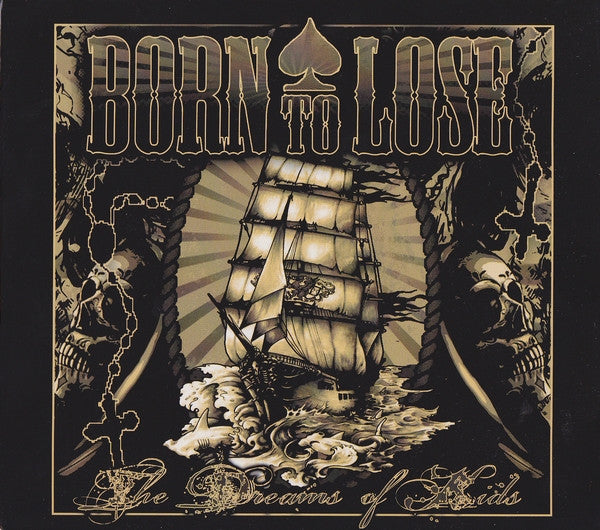 Born To Lose ‎– The Dreams Of Kids - CD - Digipak - 2010 - I Hate People Records ‎– IHP 004-2