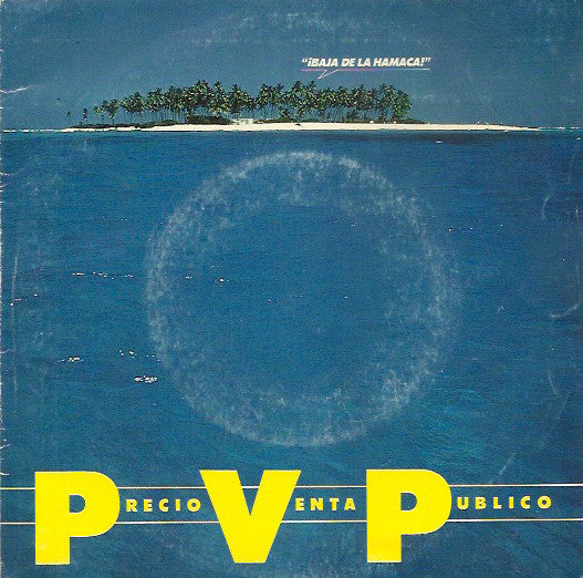 Precio Venta Publico - PVP – ¡Baja De La Hamaca! - 7" - 1987 - Virgin – A109 258 - Vinilo Nuevo (M) / Portada Muy Buen Estado (VG+)