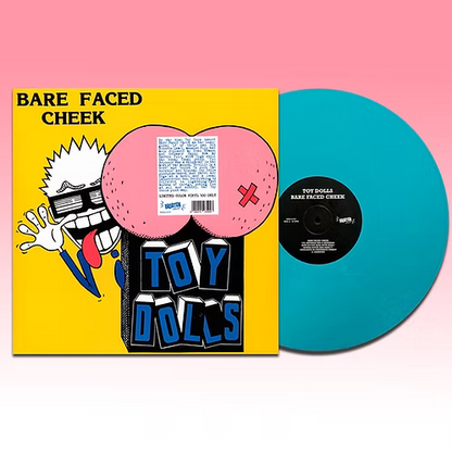 TOY DOLLS LP Bare Faced Cheek (Turquoise Coloured Vinyl)