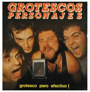 Grotescos Personajes – Grotesco Pero Efectivo! - LP - 1991 - Discos Suicidas – P10 L - Vinilo Muy Buen Estado / Portada Muy Buen Estado (VG+/VG+).