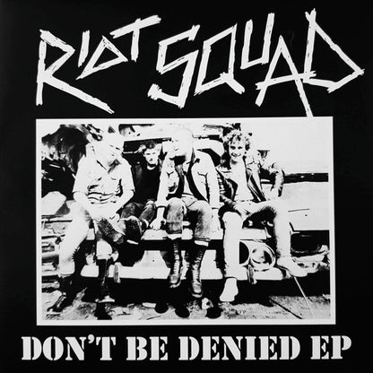 Riot Squad - Don't Be Denied EP (7", EP, RE)