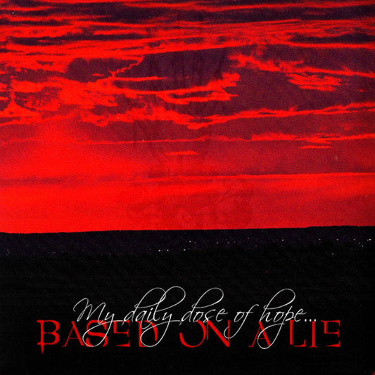 Based On A Lie – My Daily Dose Of Hope - CD - Digipak - NUEVO - PRECINTADO / NEW – SEALED.