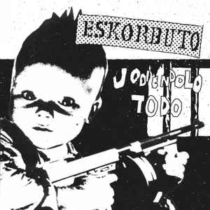 Eskorbuto ‎– Jodiendolo Todo - LP - 2021 - Guns Of Brixton Records ‎– GBR055LP