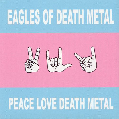 Eagles Of Death Metal – Peace Love Death Metal - CD