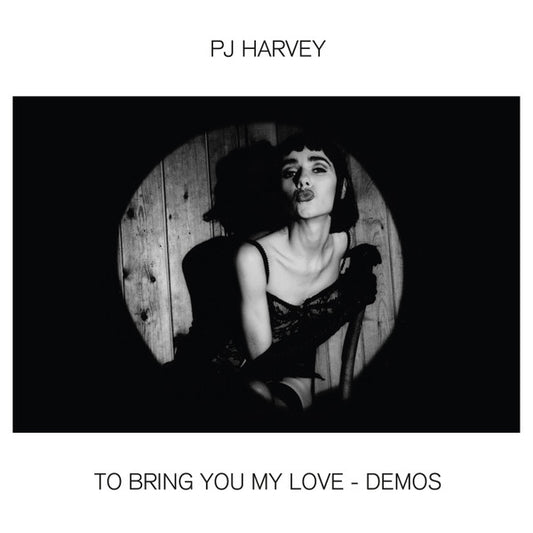 PJ Harvey ‎– To Bring You My Love - Demos - LP - 180 gr.