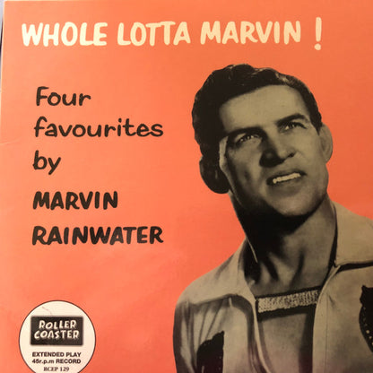 Marvin Rainwater – Whole Lotta Marvin! - 7" - 1999 - Rollercoaster Records – RCEP 129 - Como Nuevo / Like New (M- / M-)