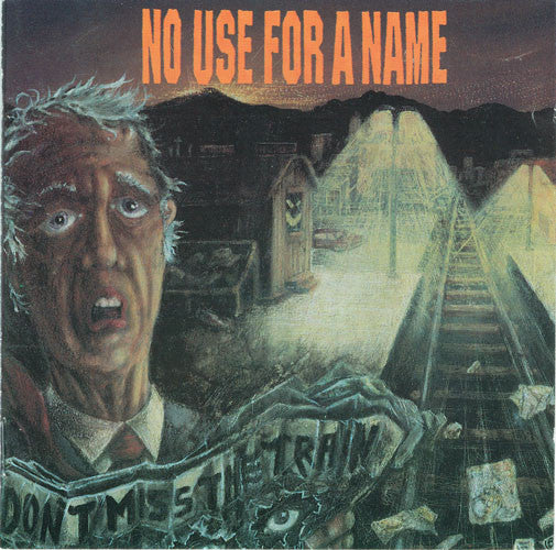 No Use For A Name – Don't Miss The Train - CD