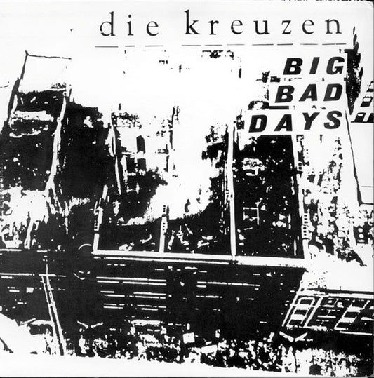 Die Kreuzen – Big Bad Days - 7" - 1991 - Touch And Go – T&G#79 - Muy Buen Estado / Very Good Condition (M- / VG+)